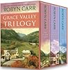 Grace Valley Trilogy by Robyn Carr Grace Valley Trilogy by Robyn Carr