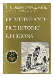Primitive and Prehistoric Religions