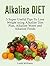 Alkaline Diet: 5 Super Usef...