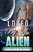 Loved by an Alien