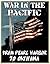 War in the Pacific: From Pearl Harbor to Okinawa (Pacific Theater, WW2, WWII, World War 2 History, War Stories)