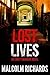 Lost Lives by Malcolm Richards
