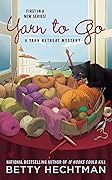 Yarn to Go (Yarn Retreat Mystery, #1)
