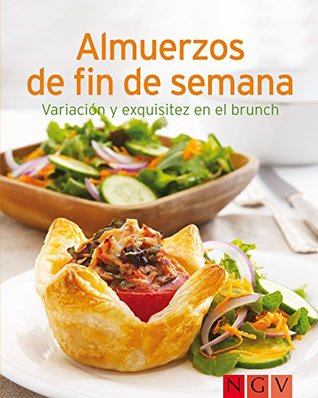 Almuerzos de fin de semana: Nuestras 100 mejores recetas en un solo libro (Spanish Edition)