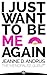 I Just Want to Be ME Again: A Guide to Thriving Through Menopause