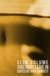 This Body I Live In (Slim Volume #3)