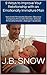 9 Ways to Improve Your Relationship with an Emotionally Immature Man: Narcissistic Personality Disorder, Obsessive Compulsive Personality Disorder, Schizoid ... Syndrome (Transcend Mediocrity Book 97)