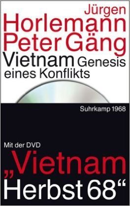 Vietnam: Genesis eines Konflikts. Mit der DVD der Fernsehdokumentation: Vietnam Herbst 68 (Hardcover)