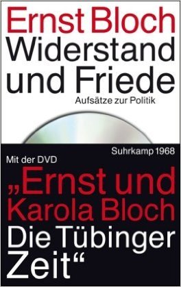 Widerstand und Friede: Aufsätze zur Politik. Mit einer DVD des Dokumentarfilms: Ernst und Karola Bloch. Die Tübinger Zeit (Paperback)