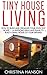 Tiny House Living by Christina Hanson