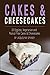 Cakes & Cheesecakes: 20 Eggless, Vegetarian and Peanut-free Cakes & Cheesecakes