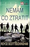 Nemám co ztratit by Royce Scott Buckingham