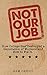 Not Our Job by Sam Caucci
