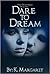 Dare to Dream
