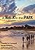 A Walk in the Park: travels...
