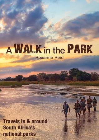 A Walk in the Park: travels in & around South Africa's national parks