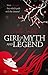 Girl of Myth and Legend (The Chosen Saga Book 1)