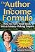 The Author to Income Formula by Tamara Monosoff