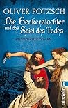 Die Henkerstochter und das Spiel des Todes by Oliver Pötzsch