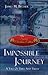Impossible Journey: A Tale of Times and Truth