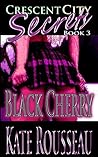 Black Cherry (Crescent City Secrets Book 3)