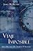 Impossible Journey: A Tale of Times and Truth