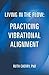 Living in the Flow: Practicing Vibrational Alignment