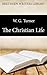 The Christian Life (Brethren Writers Library Book 4)