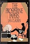 The Prosperine Papers by Jan Clausen The Prosperine Papers by Jan Clausen