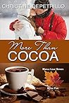 More Than Cocoa by Christine DePetrillo More Than Cocoa by Christine DePetrillo