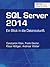 SQL Server 2014: Ein Blick in die Datenzukunft (shortcuts 113) (German Edition)