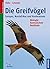 Die Greifvögel Europas, Nordafrikas, Vorderasiens by Theodor Mebs