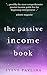 The Passive Income Book