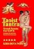 Taoist Tantra Sexual Secrets for Love (Tao of Tantra Book 2)