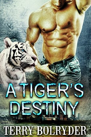 A Tiger's Destiny (Tiger Protectors, #3)