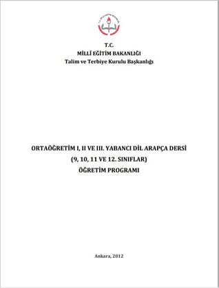 Ortaöğretim I, II ve III. Yabancı Dil Arapça Dersi Öğretim Programı (Arabic Curriculum for Secondary Schools in Turkey based on CEFR)