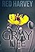 A Gray Life