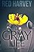 A Gray Life