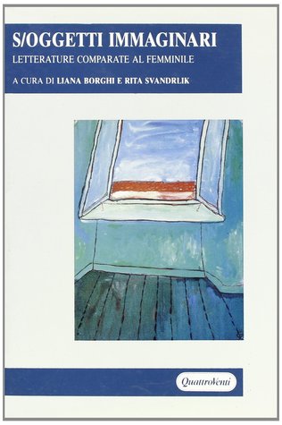 S/Oggetti immaginari. Letterature comparate al femminile