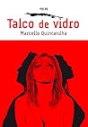 Talco de Vidro by Marcello Quintanilha