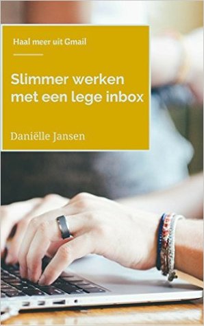 Sneller werken met een lege inbox: haal meer uit je Gmail