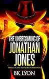 The Unbecoming of Jonathan Jones (An Unlikely Hero Book 1)