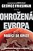 Ohrožená Evropa - Rodící se krize