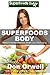 Superfoods Body: Over 75 Qu...