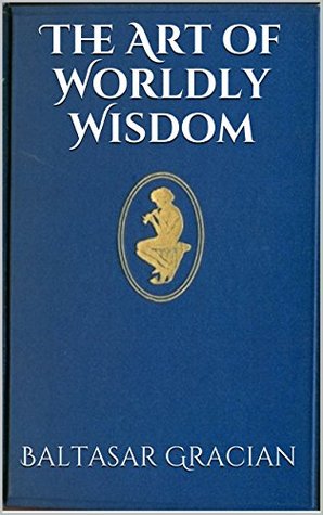 The Art of Worldly Wisdom