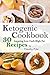 Ketogenic Cookbook: 30 Amazing Low Carb High Fat Recipes