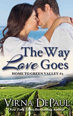 The Way Love Goes (Home to Green Valley #2)