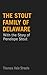 The Stout Family of Delaware: With the Story of Penelope Stout