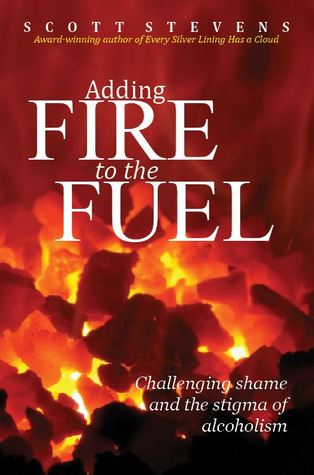 Adding Fire to the Fuel: Challenging Shame and the Stigma of Alcoholism