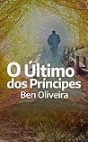 O Último dos Príncipes (Portuguese Edition)